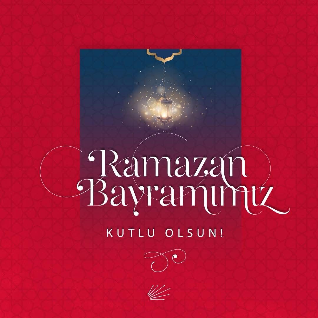 Birlik ve Dayanışma Dileğiyle Ramazan Bayramı Kutlu Olsun